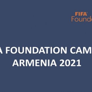 Մայիսի 3-9-ը Երևանում իրականացվելու է «ՖԻՖԱ-ի Հիմնադրամի Ճամբար - Հայաստան 2021» ծրագիրը